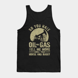 Funny Oilfield Art Dad Oil Rig Workers Roughnecks Tank Top